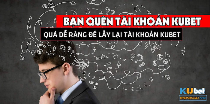 Quên mật khẩu Kubet