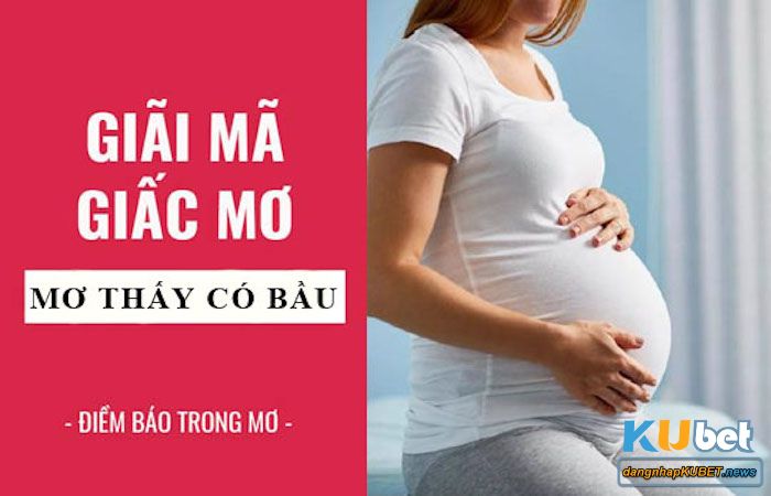 Mơ thấy có bầu